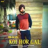 About Koi Hor Gal Song